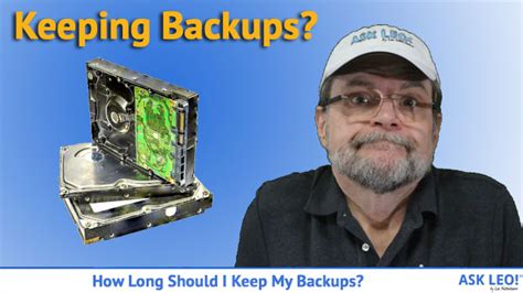 How Long Should I Keep Backups Ask Leo