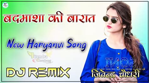 Badmasha Ki Barat Dj Remix Harsh Sandhu Nidhi Sharma New Haryanvi