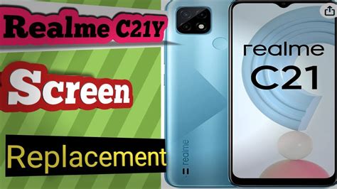 Realme C21Y Disassembly LCD Replacement Realme C21Y Screen