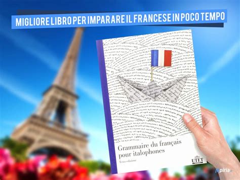 Migliori Libri Per Imparare Il Francese Unico Libro Studiare Francese