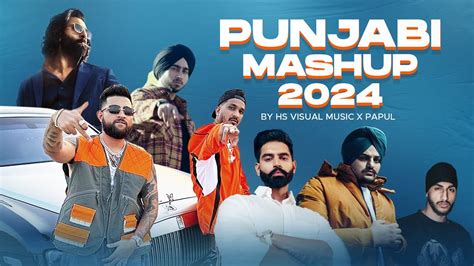 Punjabi Mashup 2024 HS Visual Music X Papul Latest Punjabi Songs