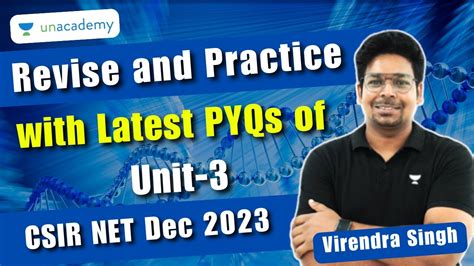 Revise And Practice With Latest PYQs Of Unit 3 CSIR NET Dec 2023