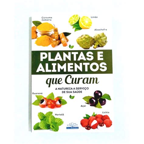 Livro Plantas E Alimentos Que Curam Shopee Brasil