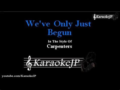 We Ve Only Just Begun Karaoke The Carpenters Youtube