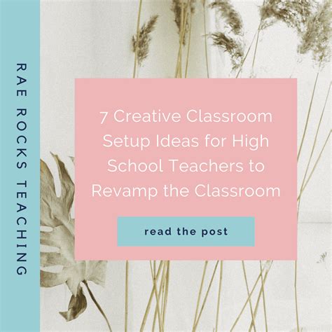 7 Creative Classroom Setup Ideas For High School Teachers To Revamp The