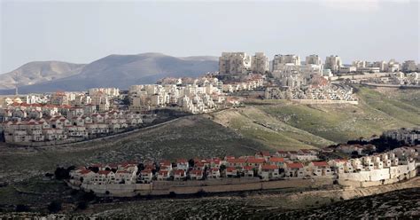 Israel Moves Ahead On West Bank Settlements But Guardedly The New