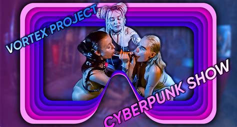 Vortex Project CYBER PUNK Sucking For Better Grade VR Porn Video VRPorn