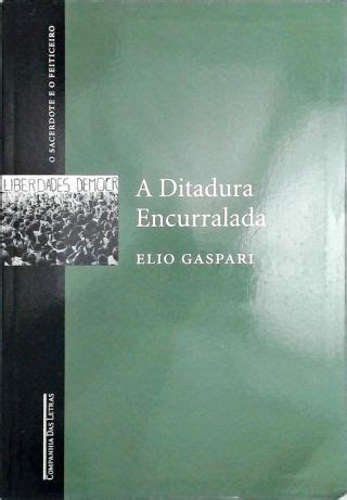 A Ditadura Encurralada Elio Gaspari Traça Livraria e Sebo