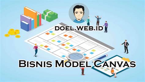 Mengenal Bisnis Model Canvas Dan Tipsnya