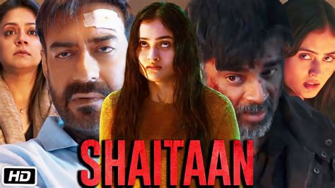 Shaitaan Full Hd Movie In Hindi Ajay Devgn Janki B R Madhavan