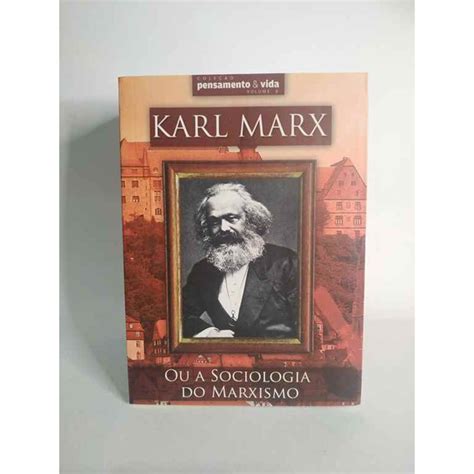 Karl Marx Ou A Sociologia Do Marxismo Livro Comunismo Marxista Dr