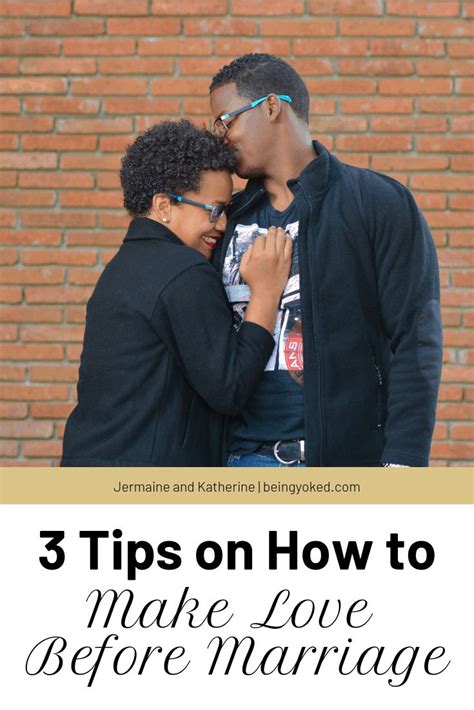 3 Tips On How To Make Love Before Marriage Yoked Before Marriage