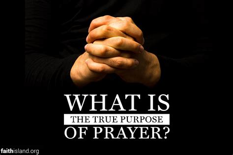 What Is The True Purpose Of Prayer Faith Island