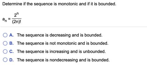 Solved Determine If The Sequence Is Monotonic And If It Is Chegg