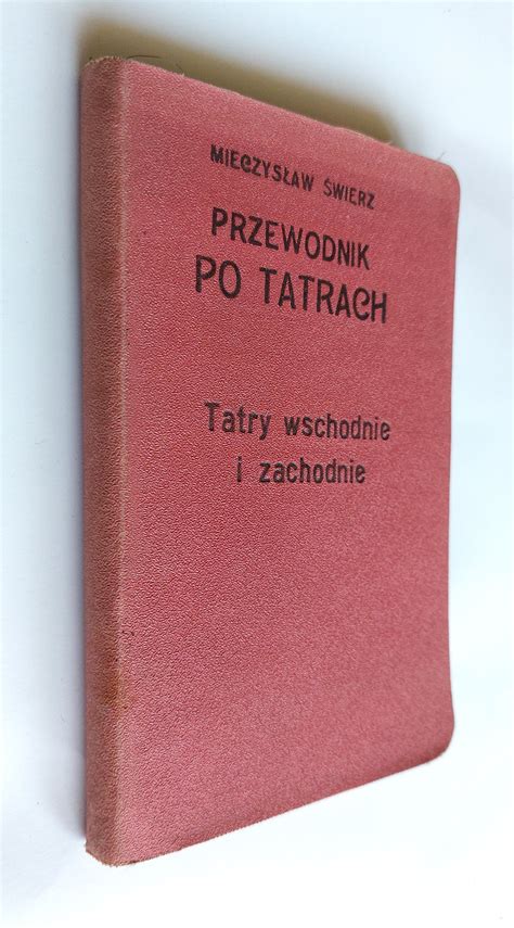 Wierz Przewodnik Po Tatrach Tatry Wschodnie I Zachodnie R