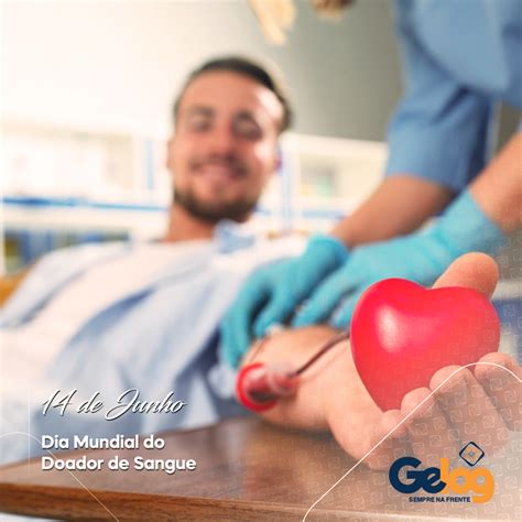 Dia Mundial Do Doador De Sangue Grupo Gelog