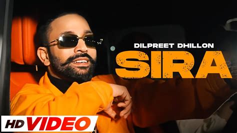 Sira Hd Video Dilpreet Dhillon Ft Shipra Goyal Desi Crew New