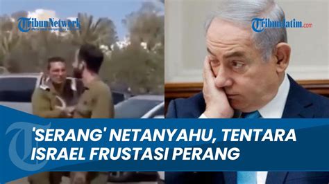 Beredar Klip Kemarahan Tentara Israel Kini Serang Pm Netanyahu Saat