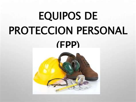 Epp Equipos De Proteccion Para Empresas PPT