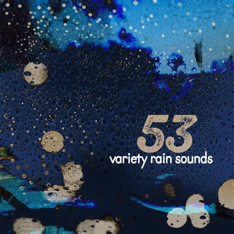 53 Variety Rain Sounds Album By Rain Sounds Factory STHLM Spotify