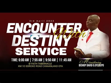 Encounter With Destiny Service April Faith Tabernacle Ota