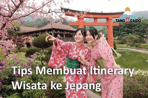 Tips Membuat Itinerary Wisata Jepang Wisata Jepang