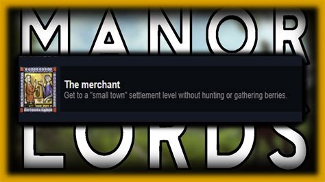 The Merchant Of Manor Lords Manor Lord Achievement Youtube