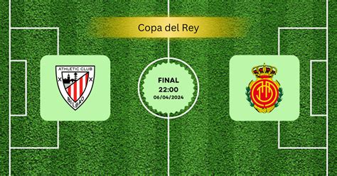 Pronóstico Athletic vs Mallorca 06 04 24 Final Copa del Rey