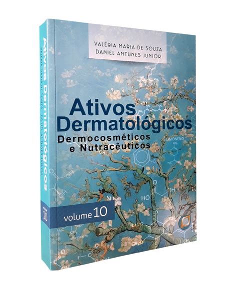 Ativos Dermatológicos Dermocosméticos E Nutracêuticos Volume 10