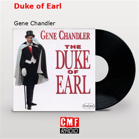 La Historia Y El Significado De La Canción Duke Of Earl Gene Chandler