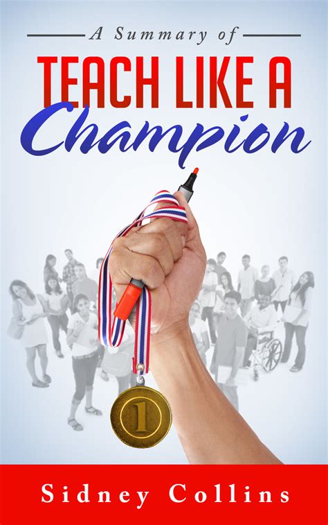 A Summary of Teach Like A Champion by Sidney Collins - Book - Read Online