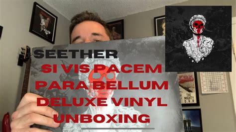 Seether Si Vis Pacem Para Bellum Deluxe Vinyl Unboxing YouTube