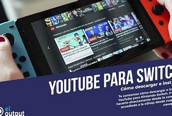 C Mo Instalar Youtube En Consolas Nintendo Switch Paperblog