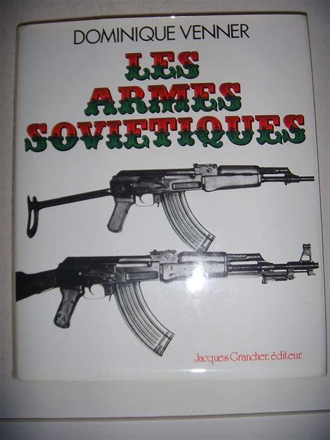 Amazon Fr Les Armes Russes Et Sovi Tiques Le Livre Des Armes