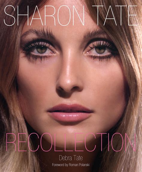 BOOK: "Sharon Tate: Recollection" by Debra Tate | REBEAT Magazine