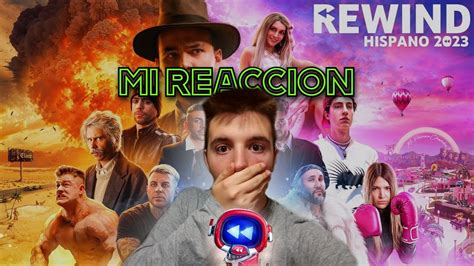 Rewind Hispano Mi Reacci N Joelcj Youtube