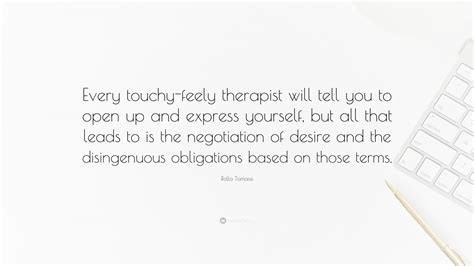 Rollo Tomassi Quote Every Touchy Feely Therapist Will Tell You To