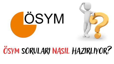 ÖSYM SORULARI NASIL HAZIRLIYOR YouTube