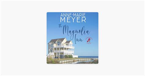 ‎the Magnolia Inn A Sweet Small Town Story By Anne Marie Meyer