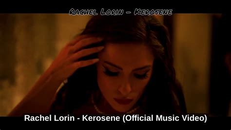 Rachel Lorin Kerosene Official Music Video Youtube