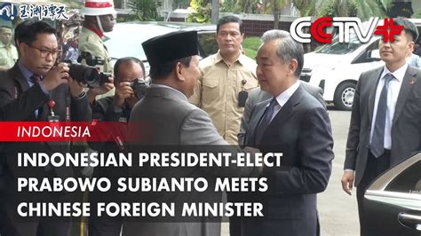 Indonesian President Elect Prabowo Subianto Meets Chinese Foreign Minister Youtube