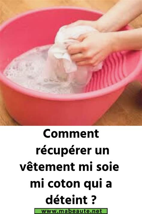 Comment récupérer un vêtement mi soie mi coton qui a déteint Trucs