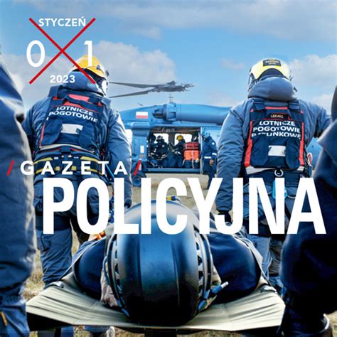 Gazeta Policyjna Stycze Policja Pl Portal Polskiej Policji