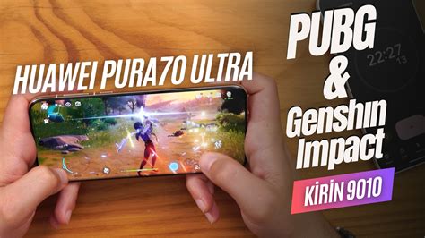 HUAWEI Pura70 Ultra PUBG Mobile Ve Genshin Impact Oyun Testi Kirin