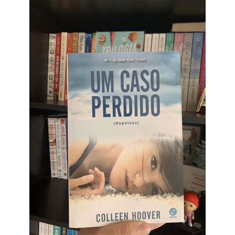 Livro Um Caso Perdido Colleen Hoover Shopee Brasil