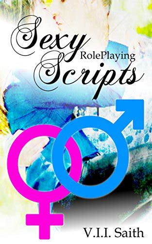 Sexy Roleplaying Scripts Straight Couples Edition Ebook Saith V I I