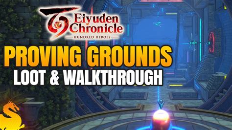 Proving Grounds Walkthrough And All Loot Eiyuden Chronicle 100 Heroes