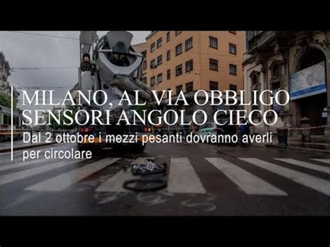 A Milano Al Via Lobbligo Di Sensori Per Langolo Cieco Youtube