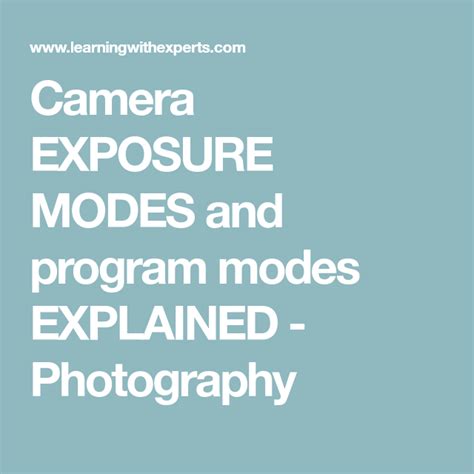 Camera EXPOSURE MODES And Program Modes EXPLAINED Photography