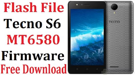 Tecno S6 Mt6580 Firmware Flash File Free Download Youtube